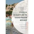 Ecological Solidarity and the Kurdish Freedom Movement by Stephen E. Hunt