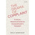 The Drama of Complaint by Dr Emily Shortslef