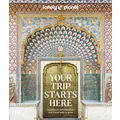 Your Trip Starts Here by Lonely Planet