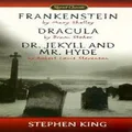 Frankenstein : Dracula : Dr Jekyll and Mr Hyde by Mary Shelley