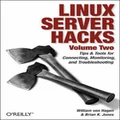 Linux Server Hacks, Volume Two by William Hagen