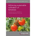 Achieving sustainable cultivation of tomatoes by Dr A. K. Mattoo