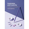Constraints and Creativity by Feiwel Kupferberg