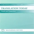 Translation Today : Trends and Perspectives by Gunilla Anderman