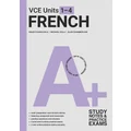 A+ VCE Units 1-4 French Study Notes and Practice Exams by Maud Fugier-Sola