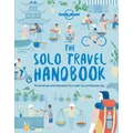 The Solo Travel Handbook by Lonely Planet Travel Guide
