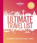 Lonely Planet Lonely Planet's Ultimate Travel List by Lonely Planet