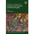 Research Handbook on Intellectual Property and Moral Rights by Ysolde Gendreau