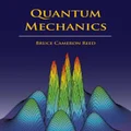 Quantum Mechanics by B. Cameron Reed