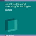 Smart Textiles and E-Sensing Technologies by Lina Castano