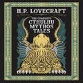 The Complete Cthulhu Mythos Tales by H.P. Lovecraft