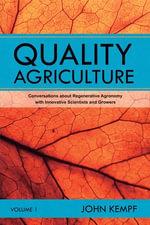 Quality Agriculture vol 1 by John Kempf