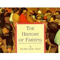The History of Farting by Benjamin Bart