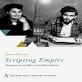 Scripting Empire Broadcasting, the BBC, and the Black Atlantic by James Procter