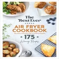 The Best Ever Air Fryer Cookbook