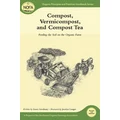 Compost, Vermicompost and Compost Tea by Grace Gershuny