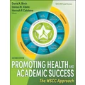 Promoting Health and Academic Success by David A. Birch