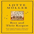 Bees and Their Keepers by Lotte Moller