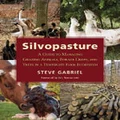 Silvopasture by Steve Gabriel