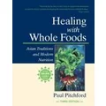 Healing With Whole Foods by Paul Pitchford