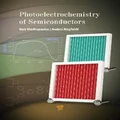 Photoelectrochemistry of Semiconductors by Anders Hagfeldt