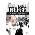 The Street-Smart Trader by Ian Lyall
