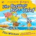 Aussie Bites : The Bugalugs Bum Thief by Tim Winton
