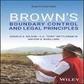 Brown's Boundary Control and Legal Principles by Donald A. Wilson