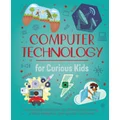 Computer Technology for Curious Kids by Chris Oxlade