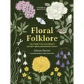 Floral Folklore by Alison Davies