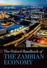 The Oxford Handbook of the Zambian Economy by Horman Chitonge