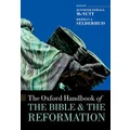 The Oxford Handbook of the Bible and the Reformation by Jennifer Powell McNutt
