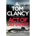 Tom Clancy Act of Defiance by Jeffrey Wilson