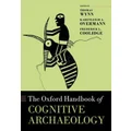 Oxford Handbook of Cognitive Archaeology by Thomas Wynn