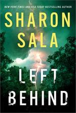 Left Behind by Sharon Sala