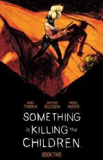 Something is Killing the Children Book Two Deluxe Edition by James Tynion IV