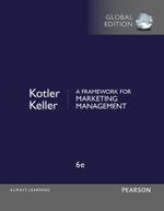 A Framework for Marketing Management, Global Edition by Philip Kotler