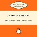 The Prince : Popular Penguins by Niccolo Machiavelli