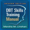 DBT Skills Training Manual by Marsha M. Linehan