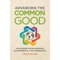 Advancing the Common Good by Philip Kotler
