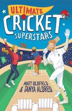 Ultimate Cricket Superstars by Tanya Aldred
