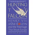 Hunting the Falcon by John Guy