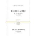 Ecclesiastes by Philip Graham Ryken