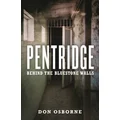 Pentridge - Behind the Bluestone Walls by Don Osborne