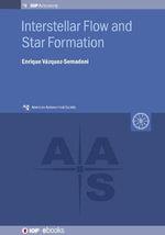 Interstellar Flow and Star Formation by Enrique Vazquez-Semadeni