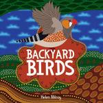Backyard Birds by Helen Milroy