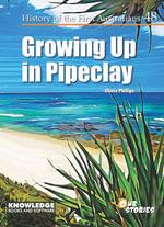 Growing Up in Pipeclay by Gloria Philips