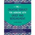 Creative Toolkit for Working with Grief and Bereavement by Claudia Coenen