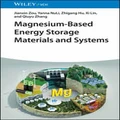 Magnesium-Based Energy Storage Materials and Systems by Jianxin Zou