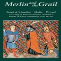 Merlin and the Grail by Robert de Boron